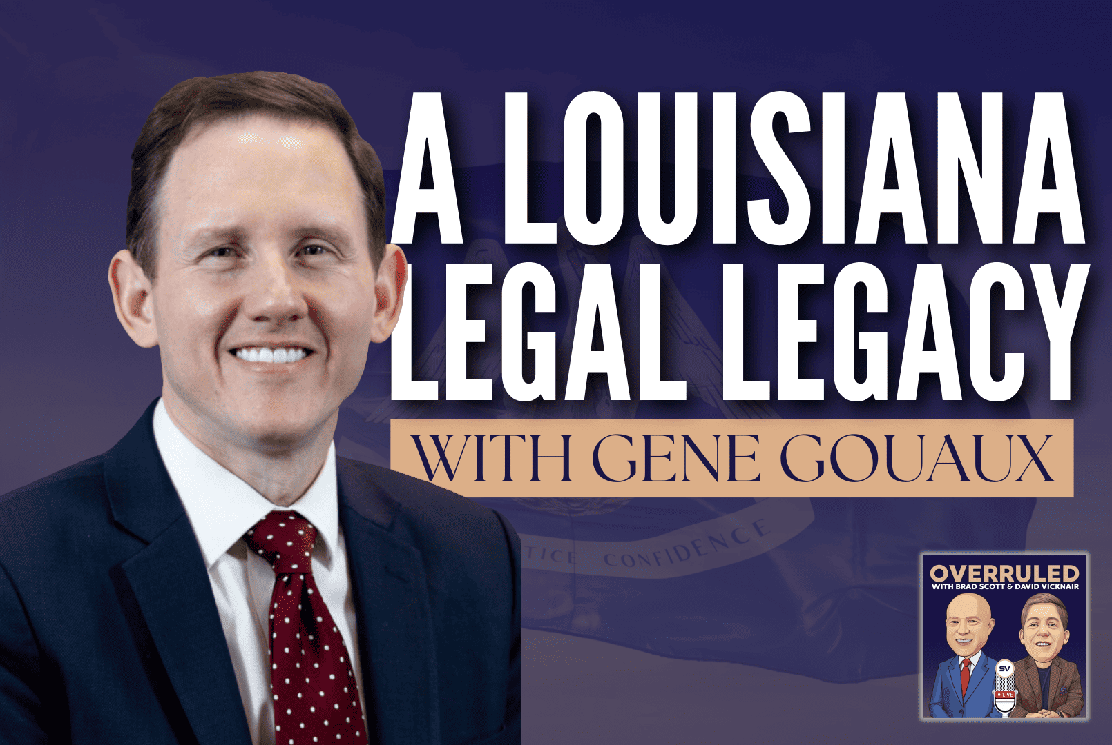 Ep 44: Talking Louisiana Law, Current Events, and the Bayou with Gene Gouaux